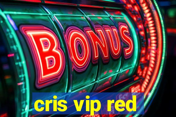 cris vip red